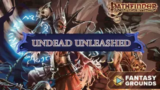 Fantasy Grounds - Pathfinder RPG - Campaign Setting: Undead Unleashed