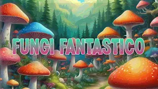 Fungi Fantastico