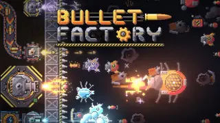 Bullet Factory