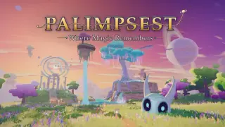 Palimpsest: Where Magic Remembers