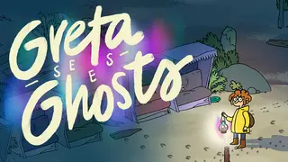 Greta Sees Ghosts!