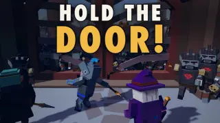 Hold the door!