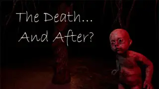 The Death... And After?