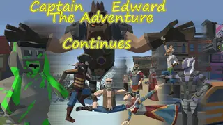 Captain Edward Continues