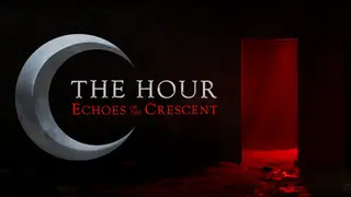 The Hour: Echoes of the Crescent