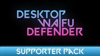 Desktop Waifu Defender - Supporter Pack