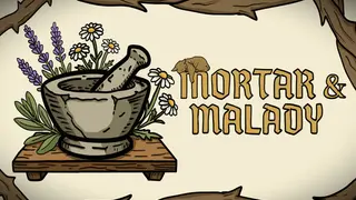 Mortar and Malady