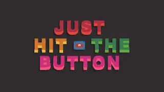 Just Hit The Button