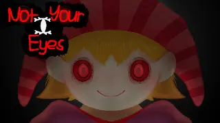 Not Your Eyes