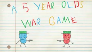 A 5 Year Old's War Game