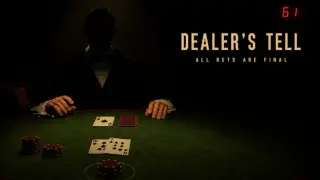 Dealer's Tell: All Bets Are Final