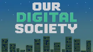 Our Digital Society