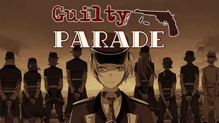 Guilty Parade: Episodes 1-2