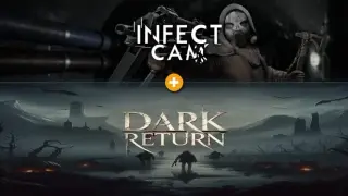 Infect Cam × Dark Return