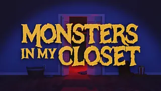 Monsters In My Closet