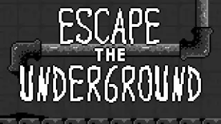 Escape the Underground