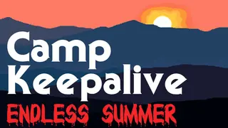 Camp Keepalive: Endless Summer