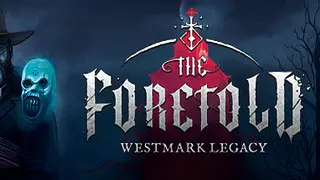 The Foretold: Westmark Legacy