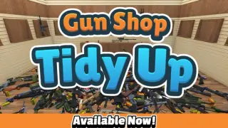 Gun Shop: Tidy Up