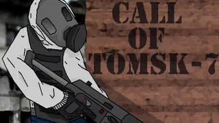 Call of Tomsk-7