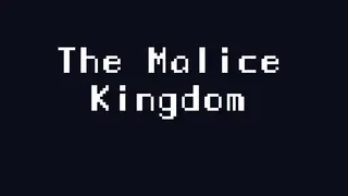 The Malice Kingdom
