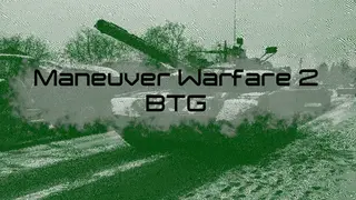 Maneuver Warfare 2: BTG