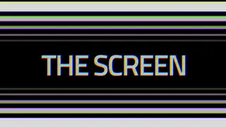 THE SCREEN