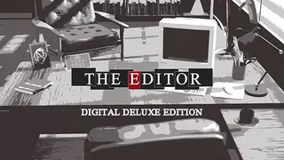 THE EDITOR Digital Deluxe Edition