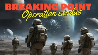 Breaking Point: Operation Exodus
