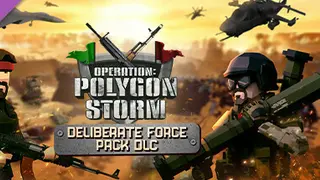 Operation: Polygon Storm - Deliberate Force Pack DLC