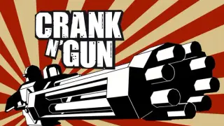 Crank'N'Gun