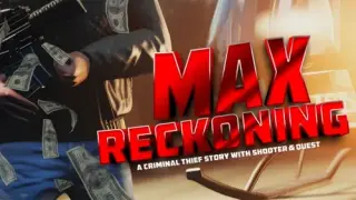 Max Reckoning - A Criminal Thief Story With Shooter & Quest - Switch
