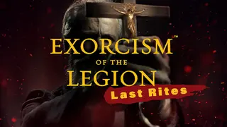 Exorcism of the Legion (Last Rites)