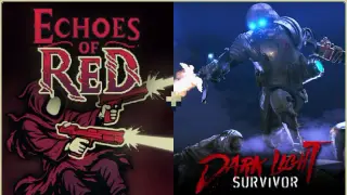 Echoes of Red + Dark Light: Survivor