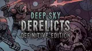 Deep Sky Derelicts: Definitive