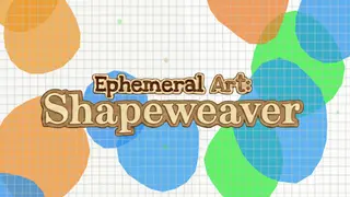Ephemeral Art: Shapeweaver