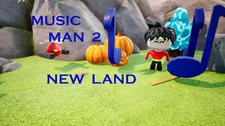 Music Man 2: New land