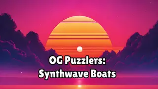 OG Puzzlers: Synthwave Boats
