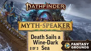 Fantasy Grounds - Pathfinder 2 RPG - Myth-Speaker Adventure Path: Death Sails a Wine-Dark Sea (2 of 3)