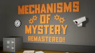 Mechanisms of Mystery Remastered Edition