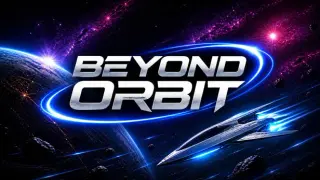 Beyond Orbit
