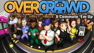 Overcrowd: A Commute 'Em Up