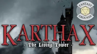 Fantasy Grounds - Karthax - The Living Tower