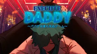 EXECUTE DADDY