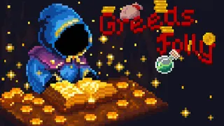 Greed's Folly