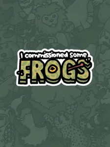 I Commissioned Some Frogs