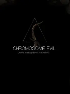 Chromosome Evil