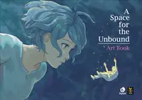 -A- SPACE あの夜からキミに恋してた for Steam the Unbound Artbook Deluxe 1