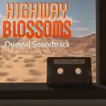Highway Blossoms - Soundtrack 1