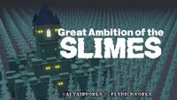 Great Ambition of the SLIMES 1